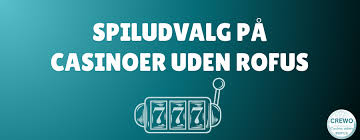 Bedste Casino Uden Rofus - Find Din Favorit Spilleplatform Bedste Casino Uden Rofus - Find Din Favorit Spilleplatform