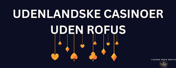 Casino uden ROFUS 2026 Din Guide til Online Spil uden Begrænsninger