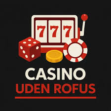 Danske Casinoer uden ROFUS En Guide til Spil uden Begrænsninger 1561891534