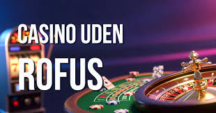 De Bedste Casinoer Uden Rufus De Bedste Casinoer Uden Rufus