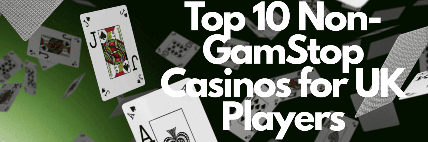 Discover the Best Casinos Not Registered to GamStop -1726221496