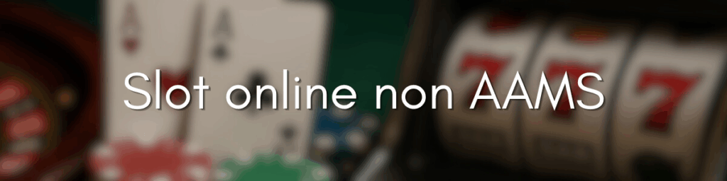 Casinò Online Stranieri Non AAMS Scelte e Vantaggi