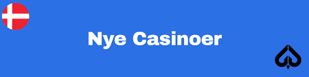 Nye Casinoer En Guide til De Seneste Spillemuligheder