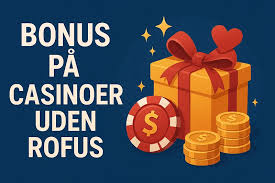 Nye Casino Uden ROFUS - Find Din Næste Spilleoplevelse Nye Casino Uden ROFUS - Find Din Næste Spilleoplevelse